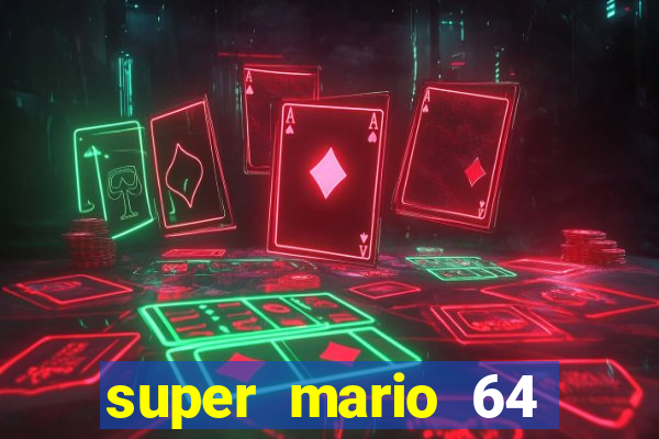 super mario 64 beta jogar